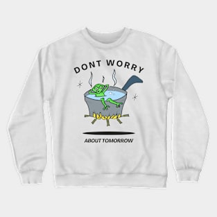 Global warming like boiling frog Crewneck Sweatshirt